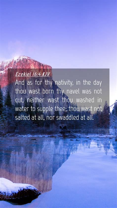 Ezekiel 16 4 KJV Mobile Phone Wallpaper And As For Thy Nativity In