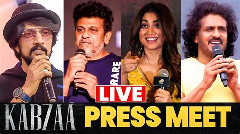 LIVE KABZAA Press Meet Upendra Kiccha Sudeep Shiva Rajkumar