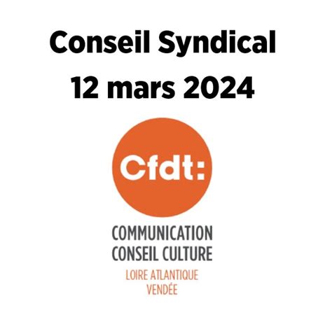 Retour En Images Sur Notre Conseil Syndical Du 12 Mars 2024 CFDT S3C