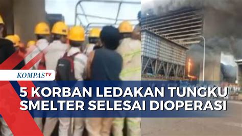 Video Korban Luka Berat Akibat Ledakan Tungku Smelter Di Morowali