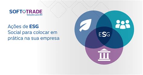 Esg Social Ações Para Colocar Em Prática Em 2022