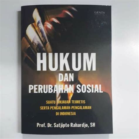 Jual Hukum Dan Perubahan Sosial Prof Dr Satjipto Rahardjo S H