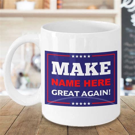 Donald Trump Make America Great Again Personalized Coffee Mug Custom