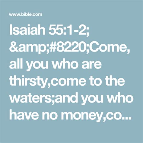 Isaiah 551 2 Come All You Who Are Thirstycome To The Watersand