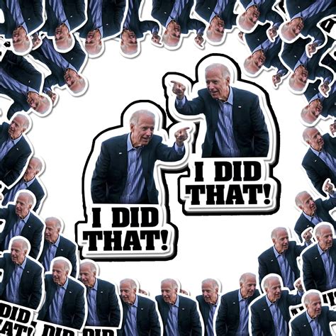 Buy Pcs I Did That Biden Stickers Funny Sticker Joe Biden I Did