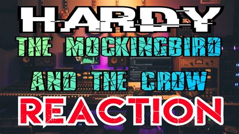 Hardy The Mockingbird And The Crow REACTION YouTube