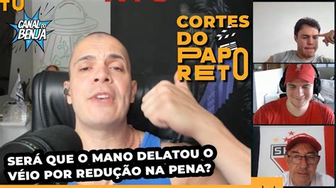 56 CORTE DO PAPO RETO SERÁ QUE O MANO DELATOU O VÉIO POR REDUÇÃO NA