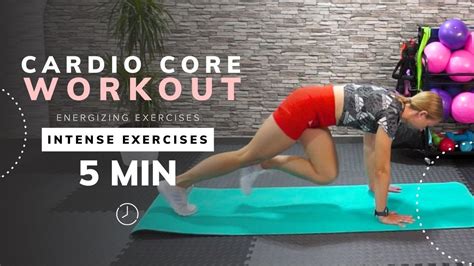 5 Minute Cardio Core Workout 5 Intense Exercises For A Stronger Core