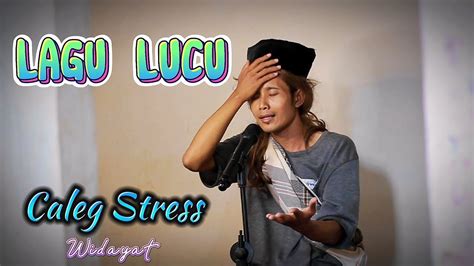 Lagu Lucu Caleg Stress Kalah Pemilu Widayat Youtube