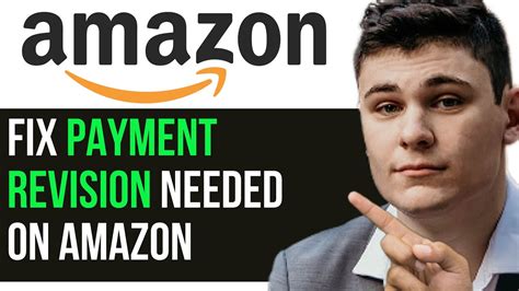 HOW TO FIX PAYMENT REVISION NEEDED ON AMAZON 2025 FULL GUIDE YouTube