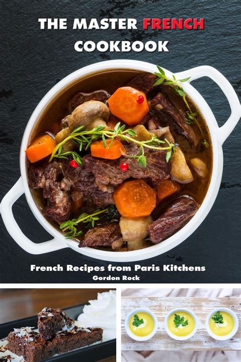 The Master French Cookbook French Recipes From Paris Kitchens Ebook