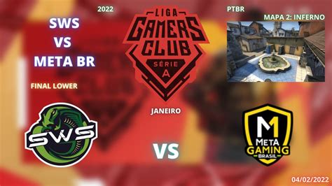 SWS VS META BR INFERNO MAPA 2 MD3 PTBR GAMERS CLUB SÉRIE A