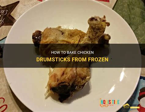 How To Bake Chicken Drumsticks From Frozen Shungrill