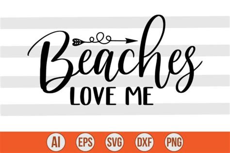 Beaches Love Me Graphic By Creativemim Creative Fabrica