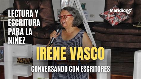 Entrevista Con La Escritora Colombiana Irene Vasco YouTube