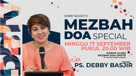 MEZBAH DOA ONSITE 18 08 22 PK 20 00 WIB DEBBY BASJIR