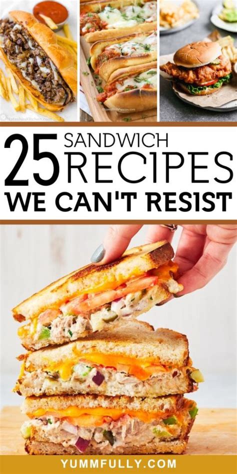 25 Sandwich Recipes We Can't Resist - Yummy and fully