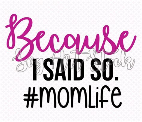 Funny Mom Life Svg Because I Said So Mom Life Shirtboss - Etsy