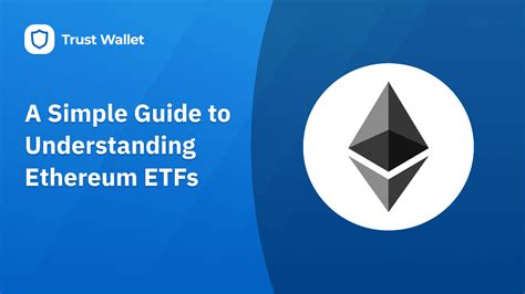 A Simple Guide To Understanding Ethereum Etfs Trust