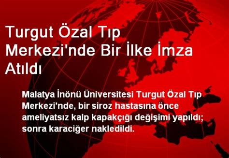 Turgut Özal Tıp Merkezi nde Bir İlke İmza Atıldı Haberler