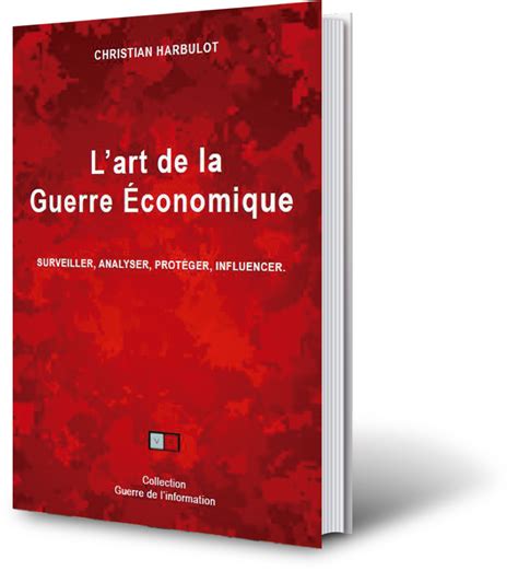 Lart De La Guerre Economique Ecole De Guerre Economique