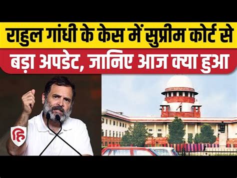 Congress Leader Rahul Gandhi Defamation Case Supreme Court Issues