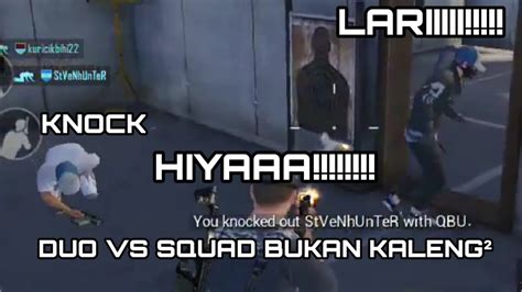 Duo Vs Squad Bukan Kaleng Kaleng Youtube