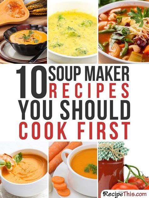 Top 10 soup maker recipes ideas and inspiration