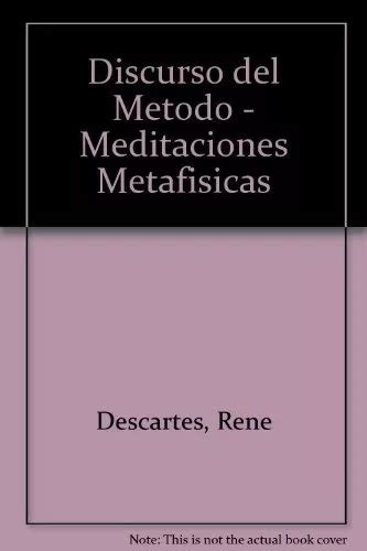 Discurso Del Metodo Meditaciones Metafisicas De de Descartes René