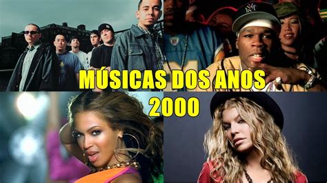 35 Músicas Internacionais Que Marcaram Os Anos 2000 Youtube