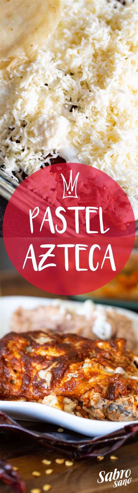 Pastel Azteca Sabrosano Aceite De Cocina Recetas Y M S Receta