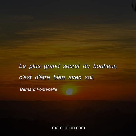 Le Plus Grand Secret Du Bonheur C Est D Tre Bien Avec Soi Bernard