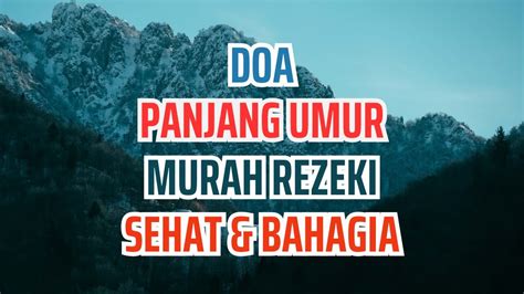 Doa Panjang Umur Sehat Selalu Murah Rezeki Bahagia Dunia Akhirat