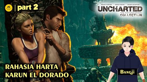 RAHASIA HARTA KARUN EL DORADO Uncharted Drake S Fortune Gameplay Part