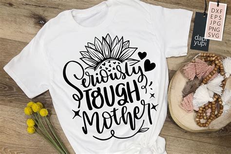 Seriously Tough Mother Svg Mothers Day Quotes By Dapiyupi Thehungryjpeg