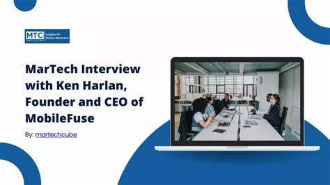 Ppt Martech Interview With Ken Harlan Founder And Chief Executive