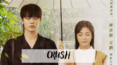 Nonton Crush Sub Indo Drama China All Episode Selain Di Iqiyi Lengkap