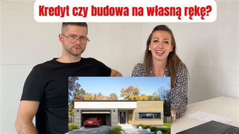 Kredyt hipoteczny czy budowa na własną rękę 2023 Jak zarobiliśmy