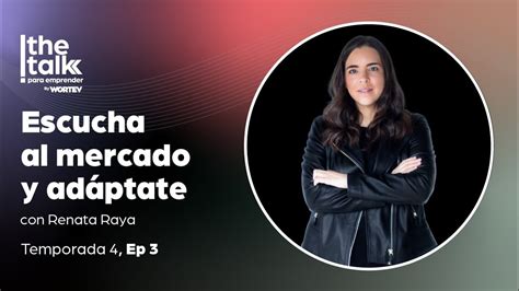 Escucha Al Mercado Y Ad Ptate Ep The Talk Para Emprender Youtube