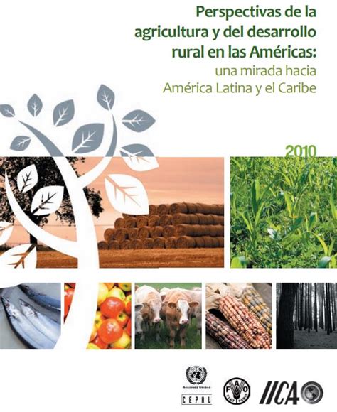 Perspectivas De La Agricultura Y Del Desarrollo Rural En Las Am Ricas