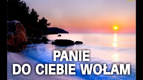 Modlitwa Poranna Panie Do Ciebie Wo Am Youtube