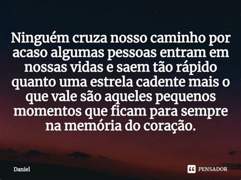 Ninguém cruza nosso caminho por Daniel Pensador