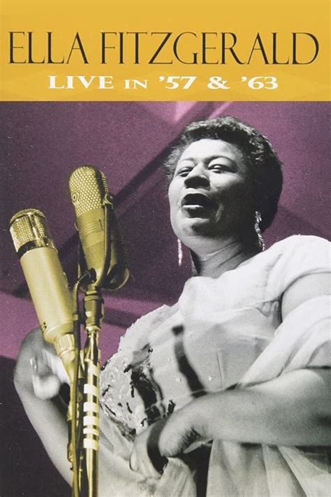 Jazz Icons Ella Fitzgerald Live in 57 & 63 (2006) - Posters — The Movie ...