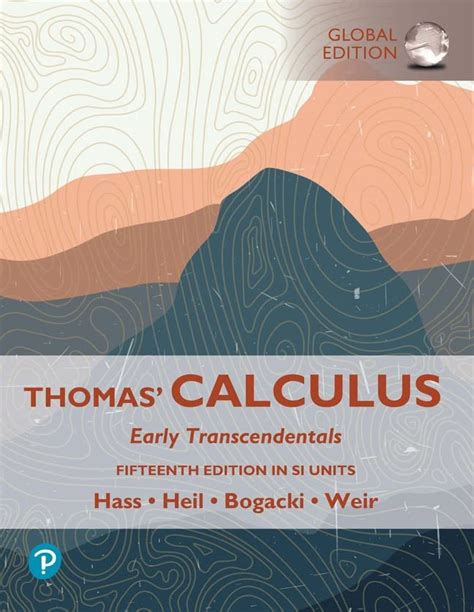 Thomas Calculus Early Transcendentals In Si Units Global Edition