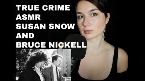 Asmr Whispered True Crime Susan Snow And Bruce Nickell Youtube