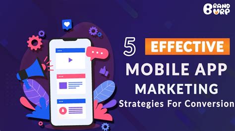 Effective Mobile App Marketing Strategies For Conversion App