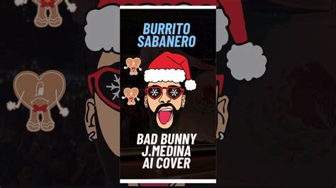 Burrito Sabanero Bad Bunny Ai Cover J Medina Full Version YouTube