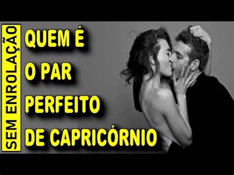 CAPRICÓRNIO combina qual SIGNO para NAMORAR par perfeito Signos