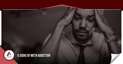 8 Signs And Symptoms Of Meth Addiction