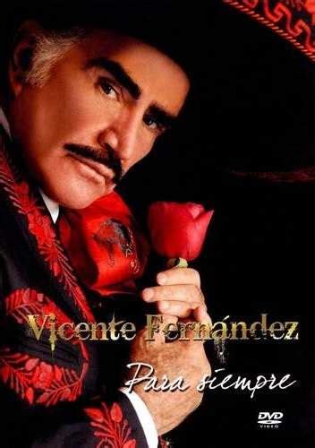 Descargar Vicente Fernandez: Para Siempre (2008) en Buena Calidad